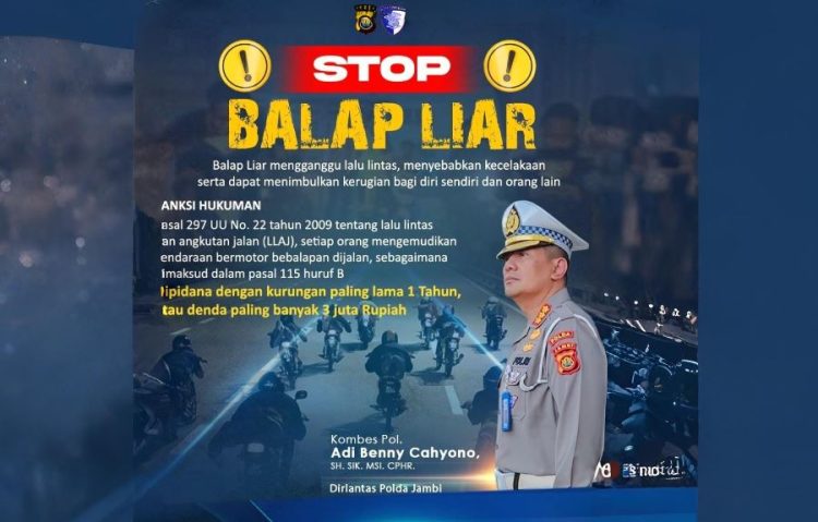 Banner Imbauan Dirlantas Polda Jambi Kombes Pol Adi Benny Cahyono mengimbau masyarakat untuk tidak melakukan balap liar di jalan umum (Dok. Humas Polda Jambi)