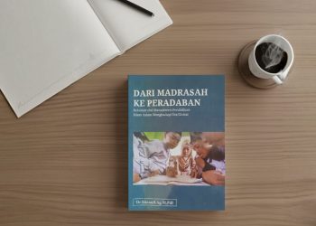Buku Dari Madrasah ke Peradaban karya Dr Sisran, S.Ag., M.Pd.I. (Dok. Daus)