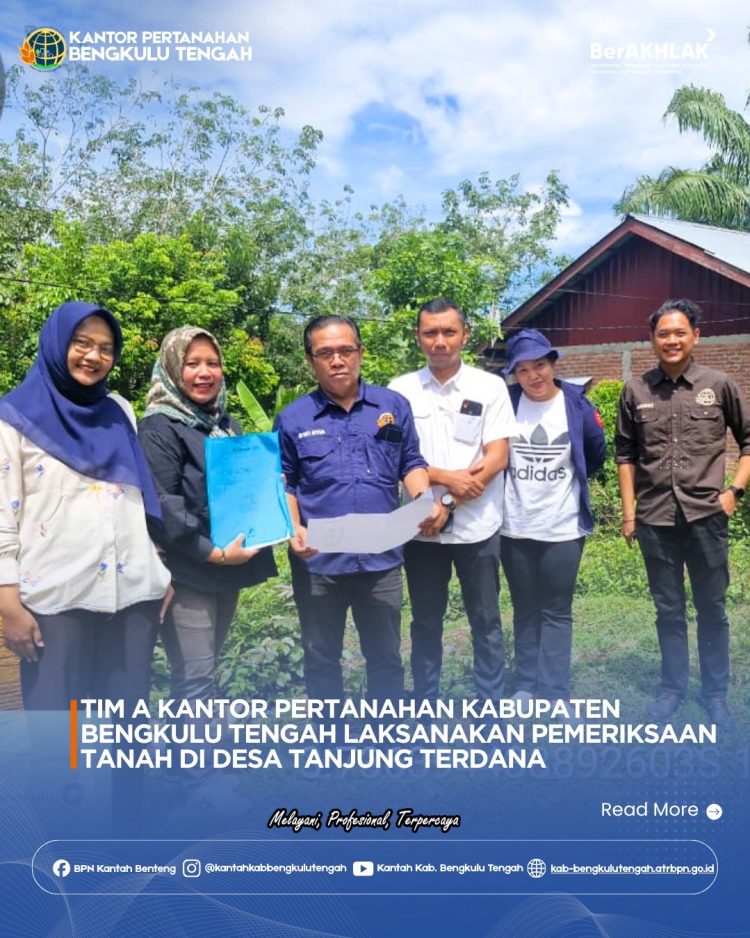 Tim A Kantor Pertanahan Kabupaten Bengkulu Tengah periksa tanah di Desa Tanjung Terdana, Rabu (15/4/2026). (Foto:yola)